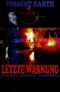 [Violent Earth Prequel 02] • Letzte Warnung